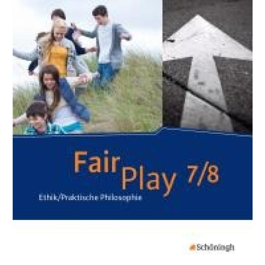 9783140254021 - Fair Play - Ethik Praktische Philosophie für differenzierende Schulformen Bd2 Fair Play - Lehrwerk Ethik Praktische Philosophie für differenzierende Schulformen Gebunden