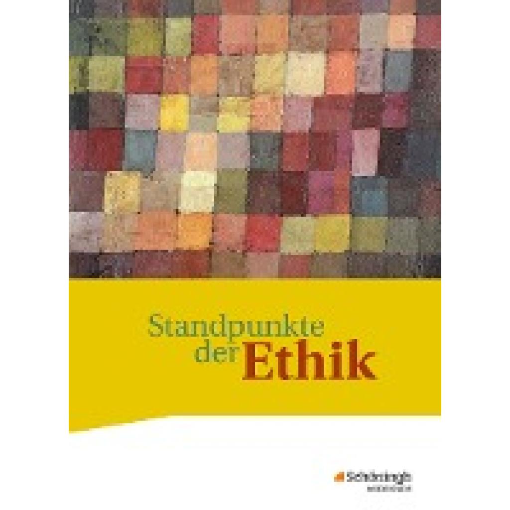 9783140250689 - Standpunkte der Ethik - Lehr- und Arbeitsbuch für die gymnasiale Oberstufe - Ausgabe 2017 - Marten Bleekemolen Eva Lensch Christin Schermuk Johannes Hilgart Gebunden
