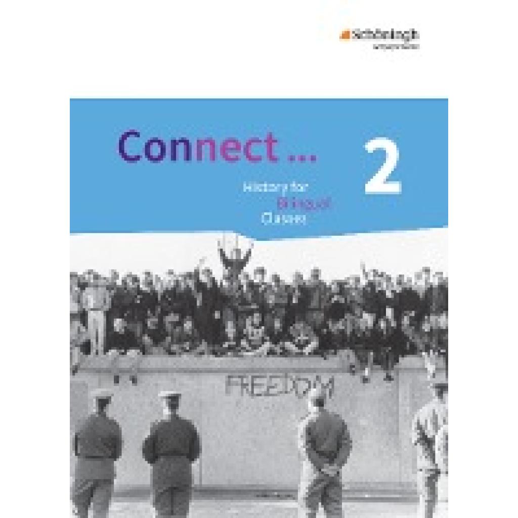 9783140247214 - Connect History for Bilingual Classes 2 Connect - Lehrwerk für Geschichte bilingual deutsch-englisch in der gymnasialen Oberstufe Gebunden 9783140247214 - Connect History for Bilingual Classes 2 Connect - Lehrwerk für Geschichte bilingual deutsch-englisch in der gymnasialen Oberstufe Gebunden
