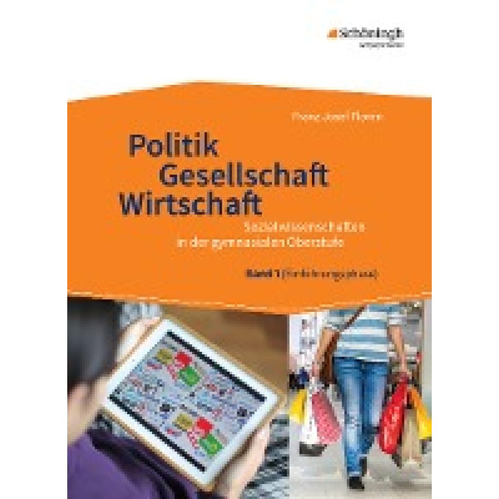 9783140239028 - Floren Franz Josef Politik - Gesellschaft - Wirtschaft 1 Sozialwissenschaften in der gymnasialen Oberstufe - Neubearbeitung 9783140239028 - Floren Franz Josef Politik - Gesellschaft - Wirtschaft 1 Sozialwissenschaften in der gymnasialen Oberstufe - Neubearbeitung
