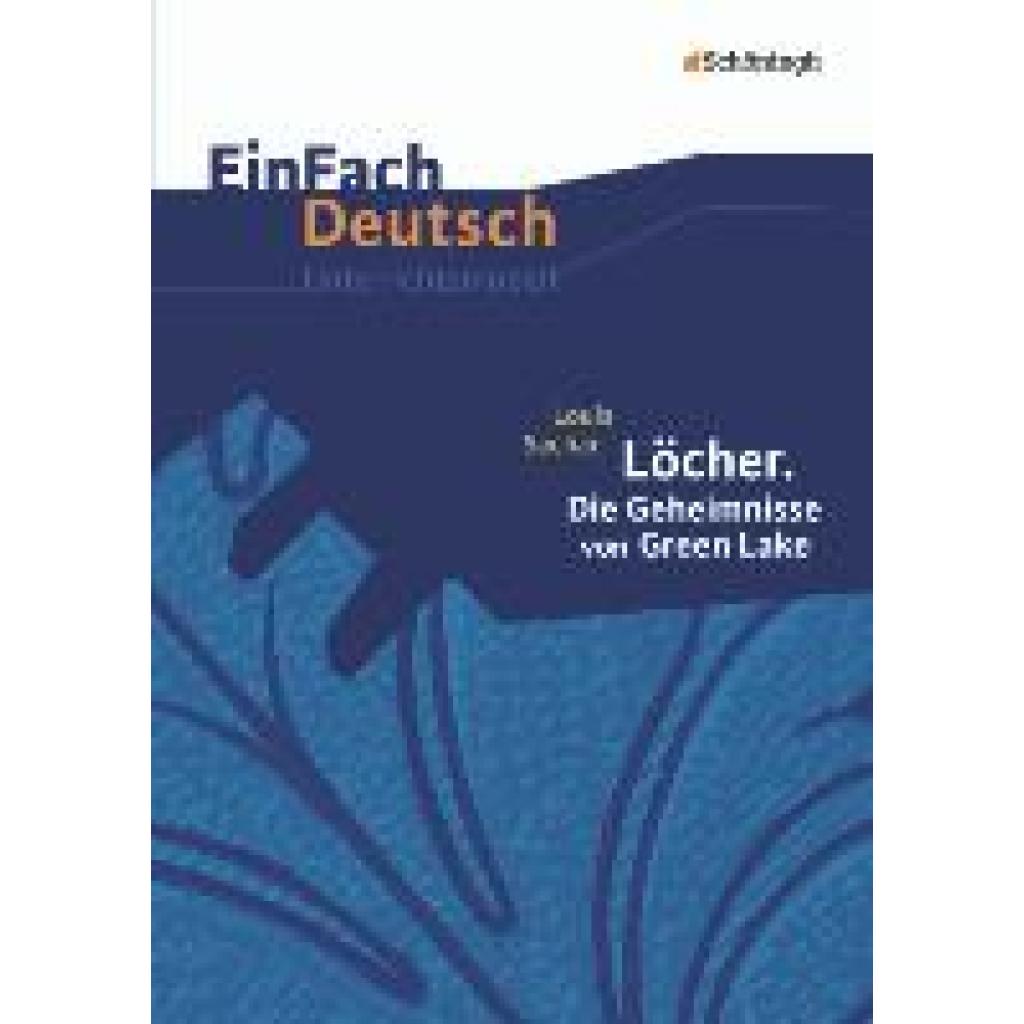 9783140224871 - Sachar Louis Löcher Die Geheimnisse von Green Lake EinFach Deutsch Unterrichtsmodelle 9783140224871 - Sachar Louis Löcher Die Geheimnisse von Green Lake EinFach Deutsch Unterrichtsmodelle