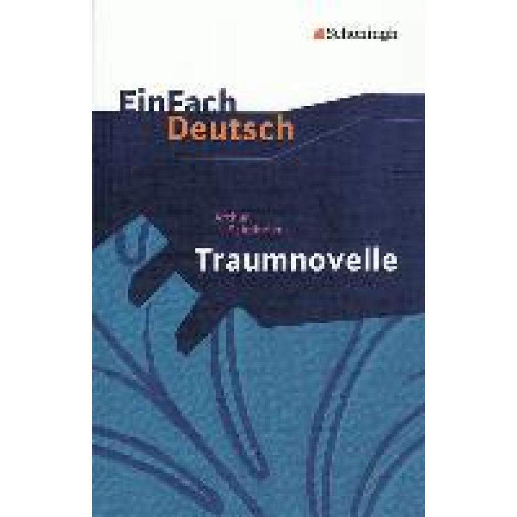 Schnitzler, Arthur: Traumnovelle. EinFach Deutsch Textausgaben