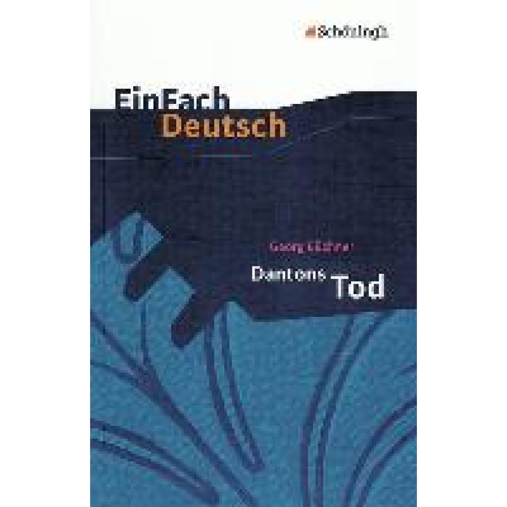 Büchner, Georg: Dantons Tod. EinFach Deutsch Textausgaben