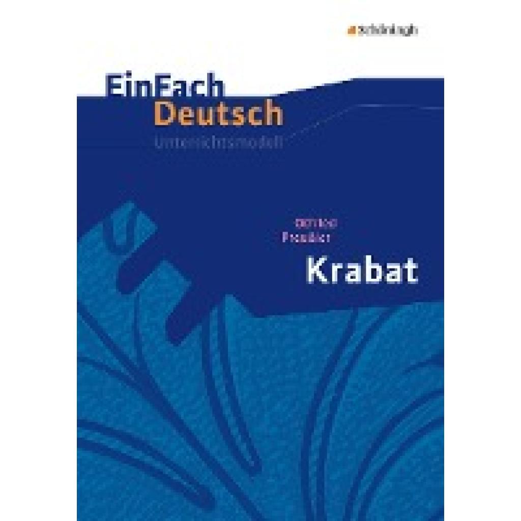 9783140223317 - EinFach Deutsch Unterrichtsmodelle - Otfried Preußler Timotheus Schwake Kartoniert (TB) 9783140223317 - EinFach Deutsch Unterrichtsmodelle - Otfried Preußler Timotheus Schwake Kartoniert (TB)