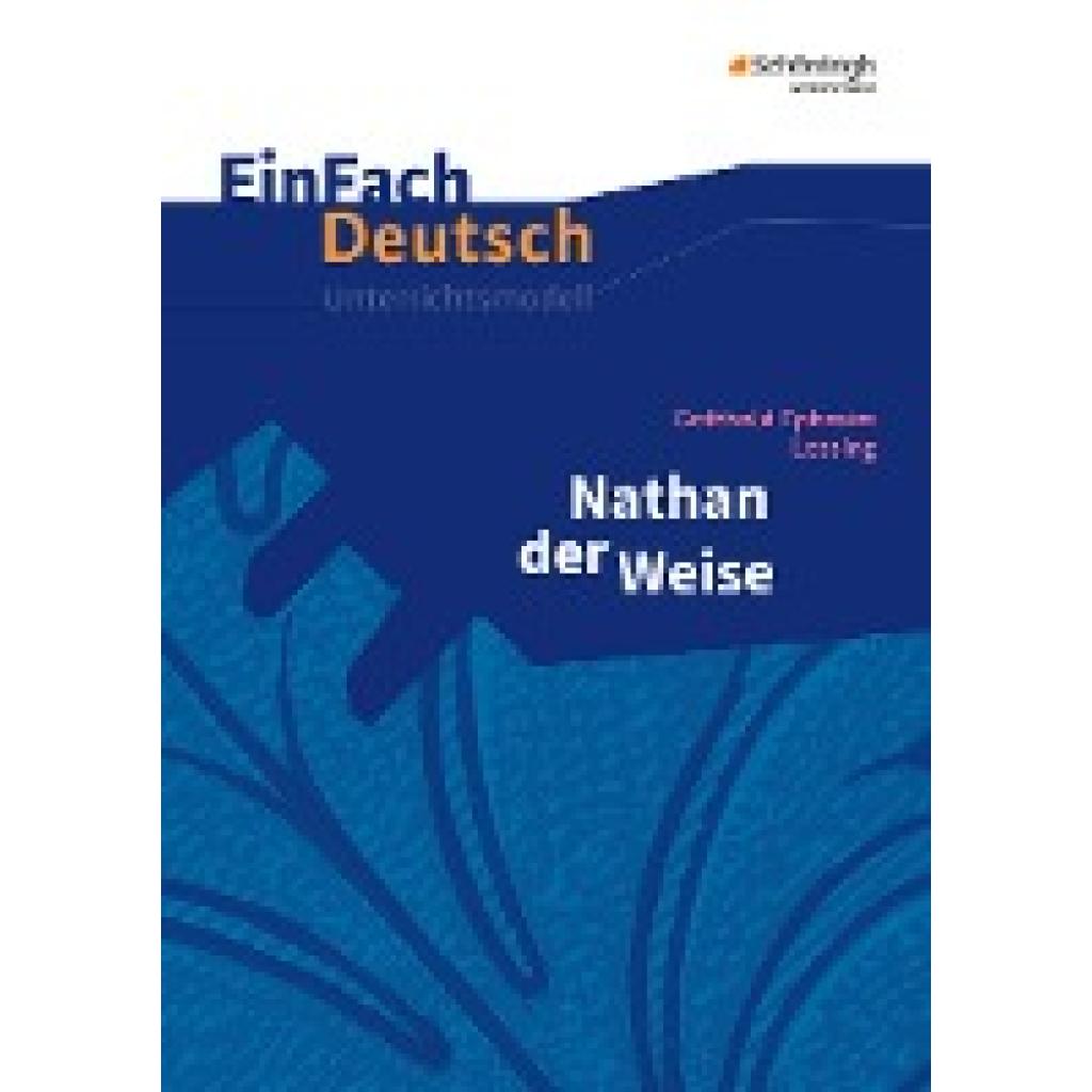9783140222853 - EinFach Deutsch Unterrichtsmodelle - Gotthold Ephraim Lessing Johannes Diekhans Luzia Schünemann Kartoniert (TB) 9783140222853 - EinFach Deutsch Unterrichtsmodelle - Gotthold Ephraim Lessing Johannes Diekhans Luzia Schünemann Kartoniert (TB)