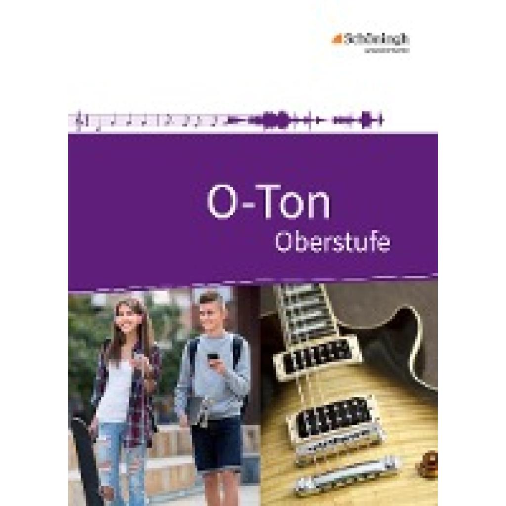 9783140180559 - O-Ton - Arbeitsbuch für den Musikunterricht in der Oberstufe Ausgabe 2016 Gebunden