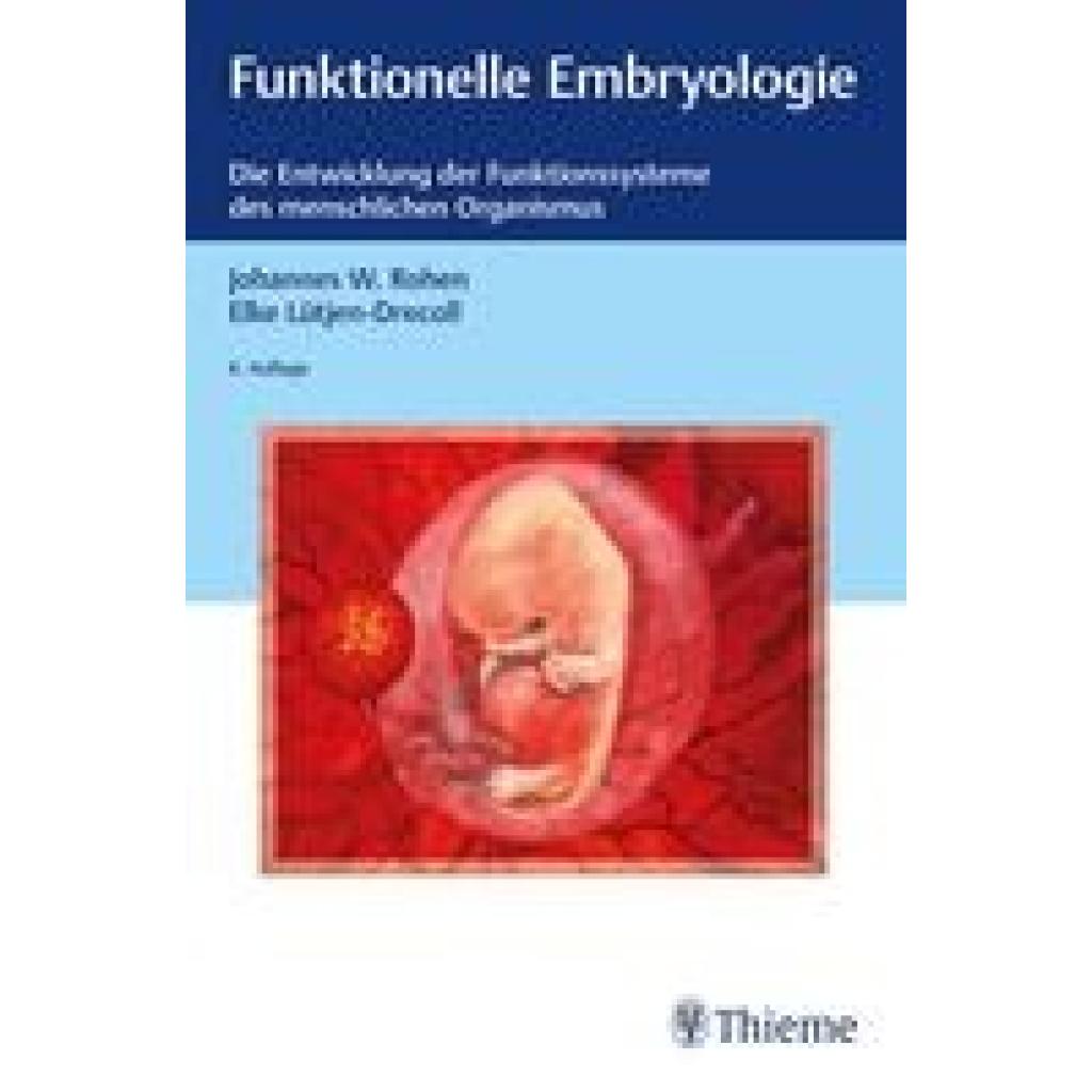 Funktionelle Embryologie (Rohen, Johannes W.~Lütjen-Drecoll, Elke)