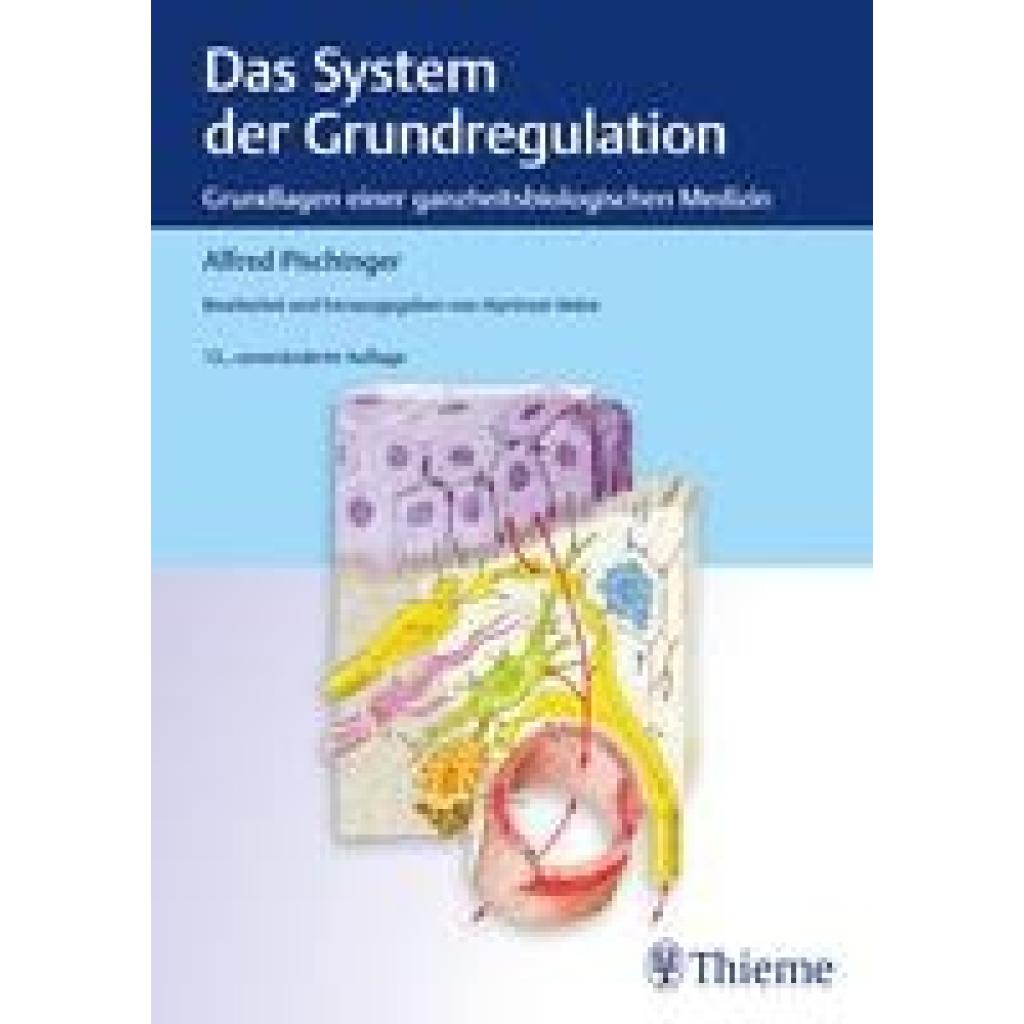 9783132443389 - Das System der Grundregulation - Alfred Pischinger Hartmut Heine Gebunden