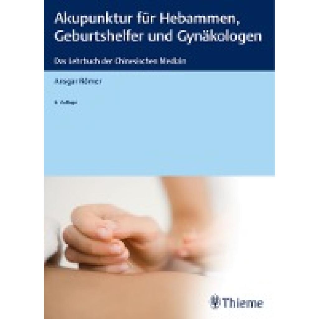 9783132419902 - Akupunktur für Hebammen Geburtshelfer und Gynäkologen Kartoniert (TB)