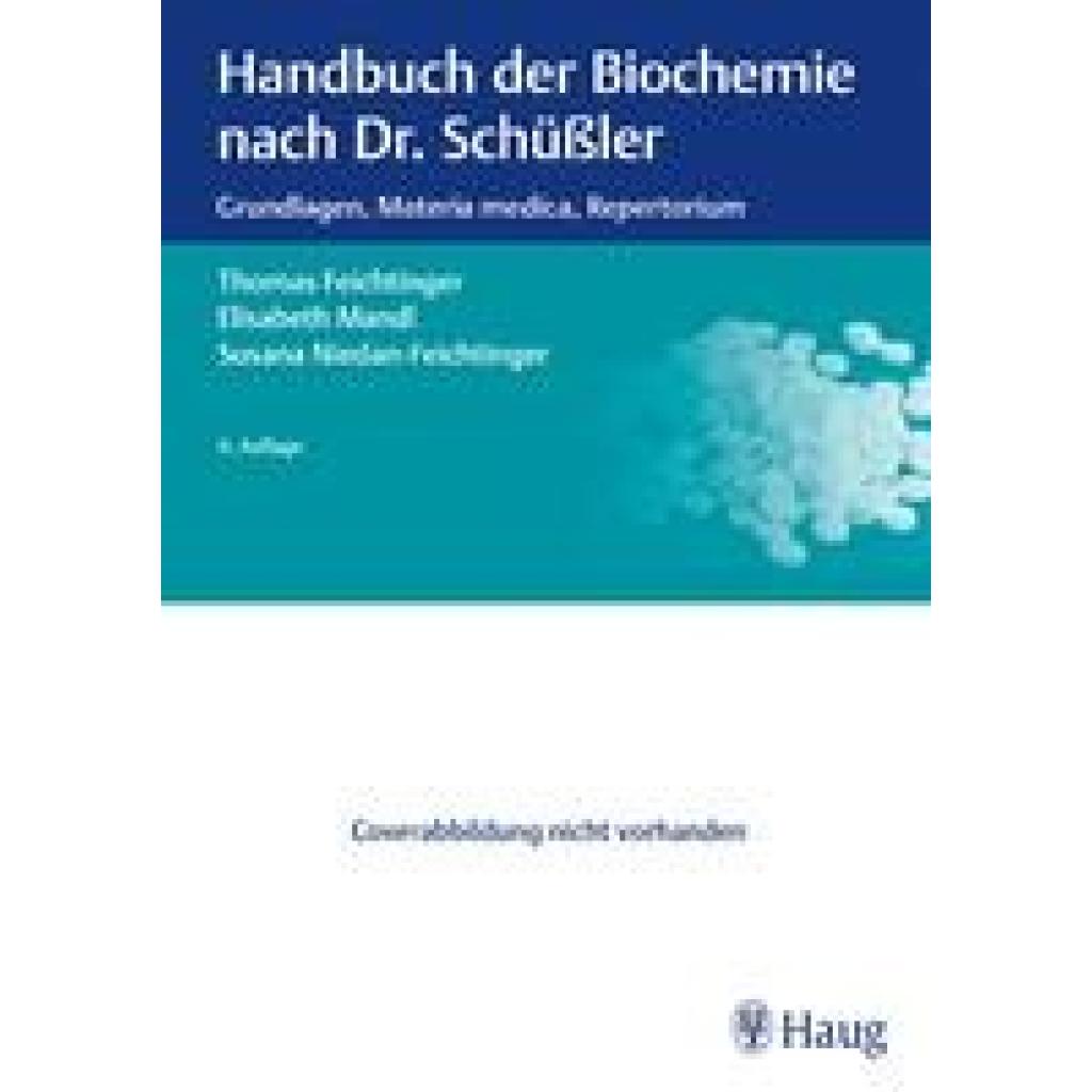 Feichtinger, Thomas: Handbuch der Biochemie nach Dr. Schüßler