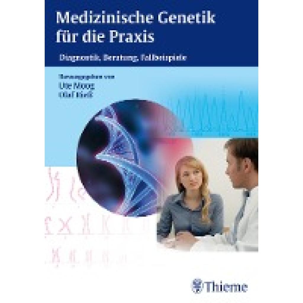 9783131727213 - Medizinische Genetik für die Praxis - Ute Moog Olaf Rieß Gebunden 9783131727213 - Medizinische Genetik für die Praxis - Ute Moog Olaf Rieß Gebunden