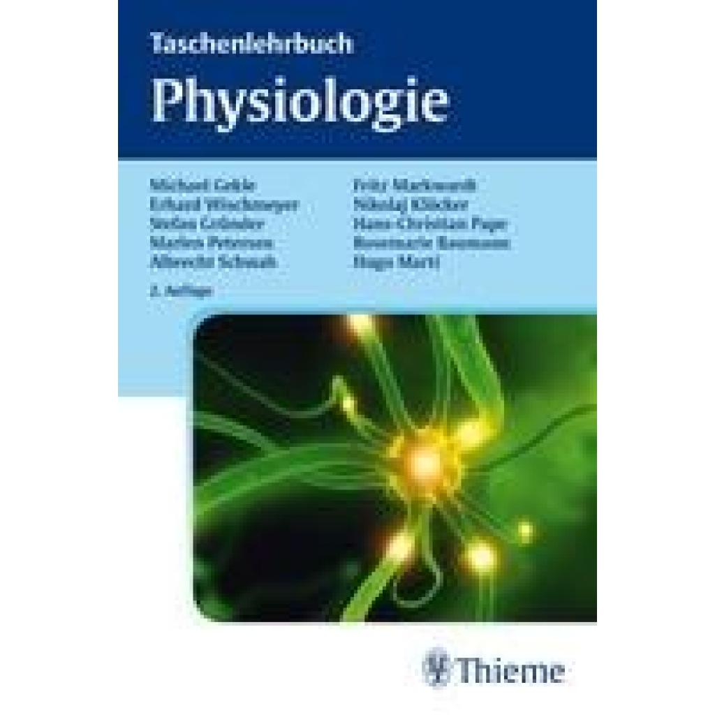 9783131449825 - Taschenlehrbuch Physiologie - Michael Gekle Erhard Wischmeyer Stefan Gründer Marlen Petersen Albrecht Schwab Kartoniert (TB) 9783131449825 - Taschenlehrbuch Physiologie - Michael Gekle Erhard Wischmeyer Stefan Gründer Marlen Petersen Albrecht Schwab Kartoniert (TB)