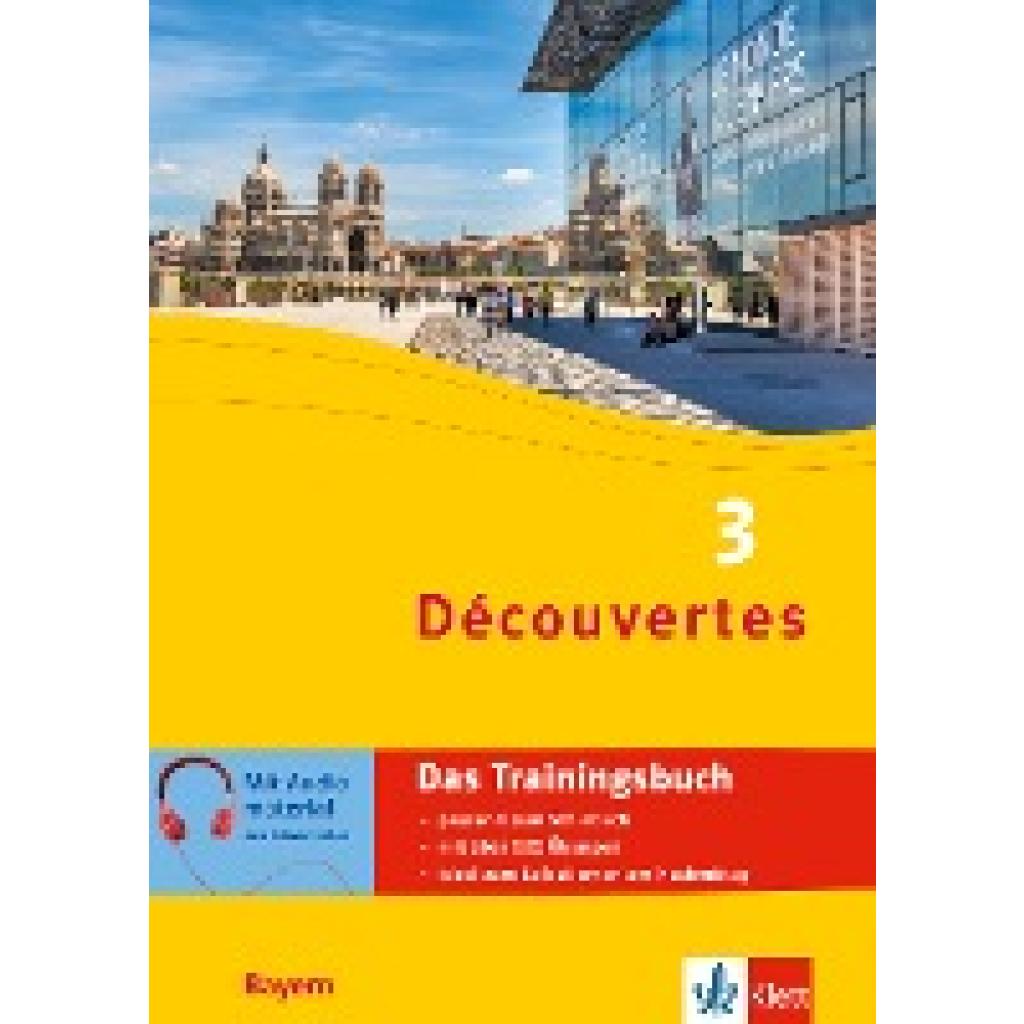 Découvertes 3 Bayern (ab 2017) - Das Trainingsbuch zum Schulbuch 3. Lernjahr