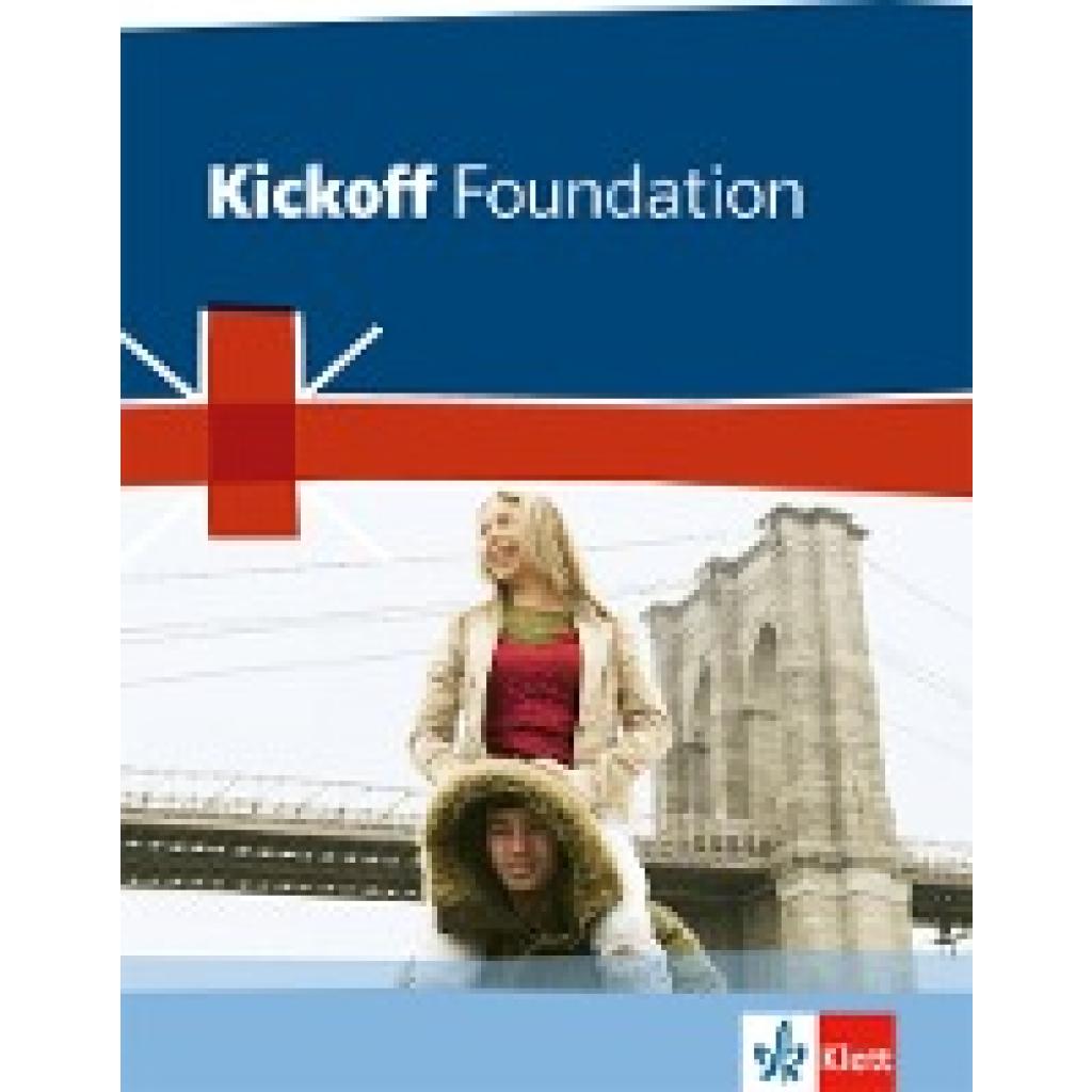 9783128082950 - Kickoff Foundation Bundesausgabe Kickoff Foundation Bundesausgabe Englisch zum Hauptschulabschluss - David Christie Kartoniert (TB) 9783128082950 - Kickoff Foundation Bundesausgabe Kickoff Foundation Bundesausgabe Englisch zum Hauptschulabschluss - David Christie Kartoniert (TB)