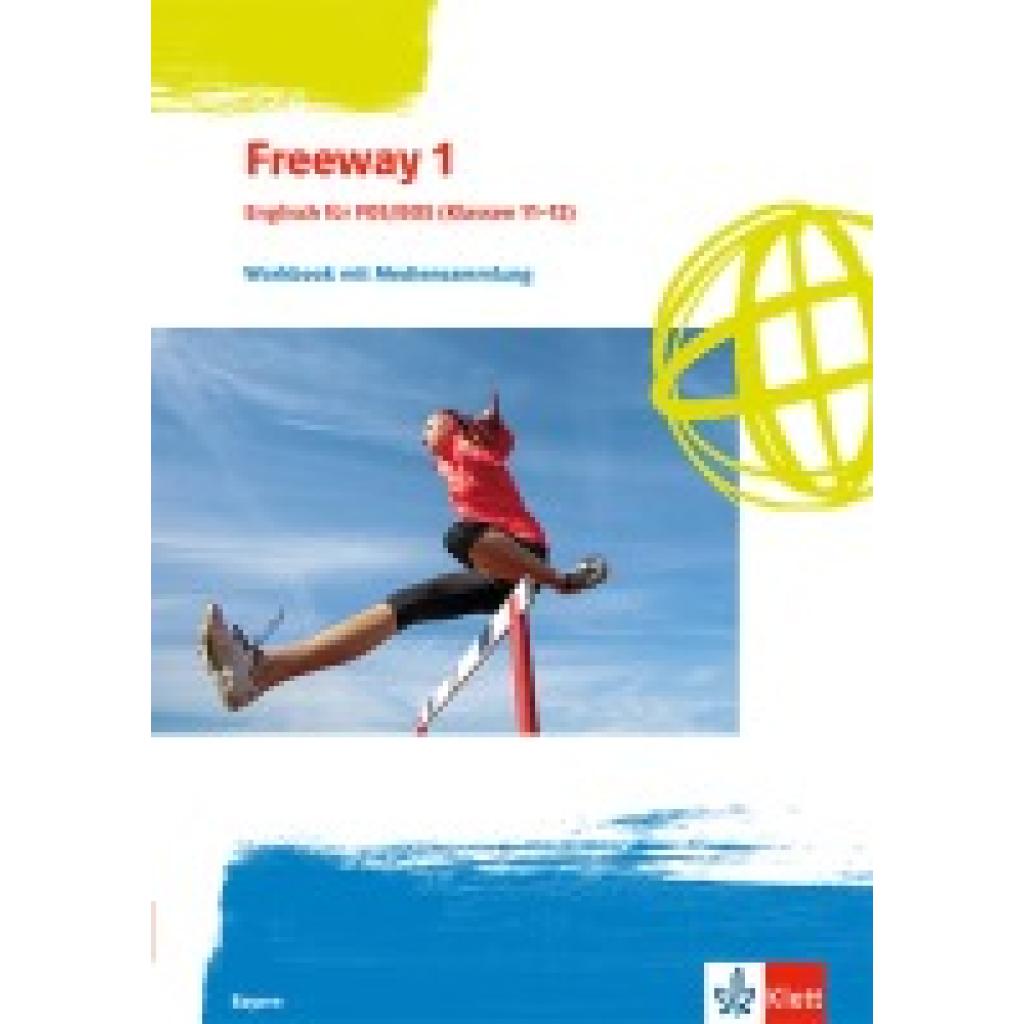 Freeway 1. Workbook mit Mediensammlung Klassen 11/12. Ausgabe Bayern