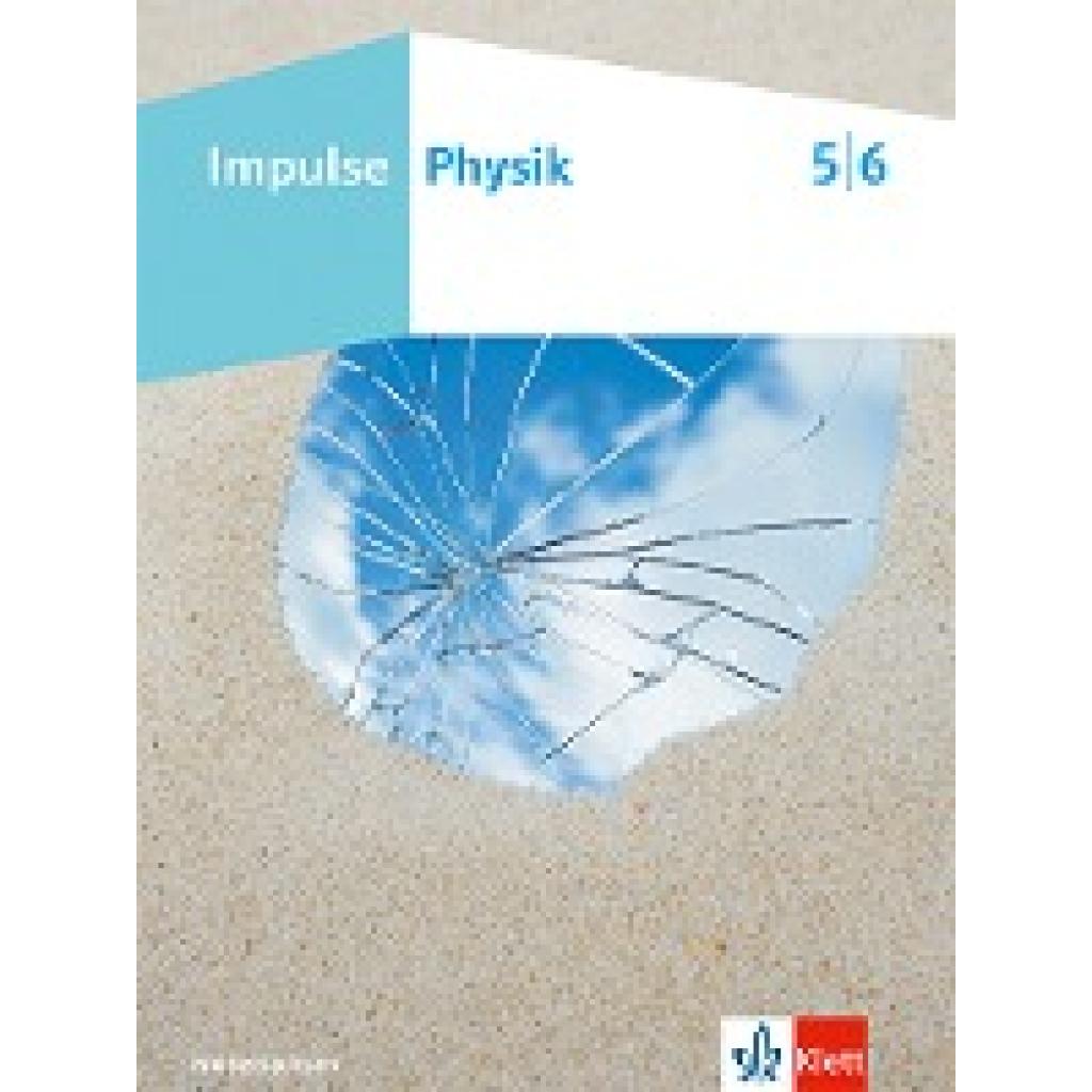 Impulse Physik 5/6. Schulbuch Klassen 5/6. Ausgabe Niedersachsen