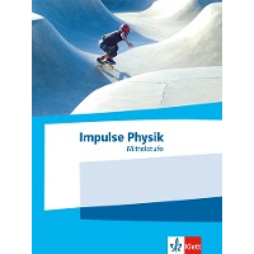 9783127729801 - Impulse Physik Mittelstufe Schulbuch Klassen 7-10 (G9) bzw 6-9 (G8) 9783127729801 - Impulse Physik Mittelstufe Schulbuch Klassen 7-10 (G9) bzw 6-9 (G8)