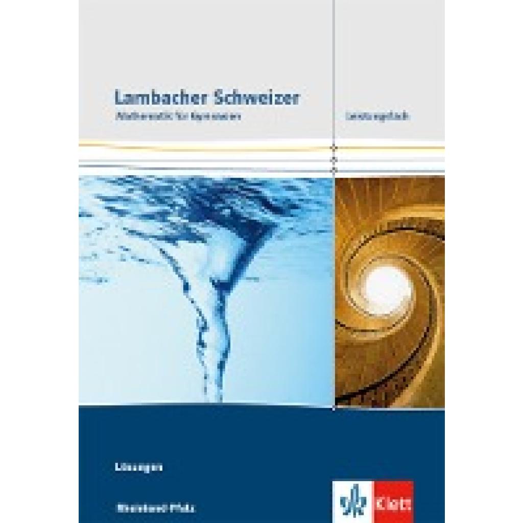 Lambacher Schweizer. Lösungen. Leistungsfach. Ausgabe Rheinland-Pfalz ab 2016