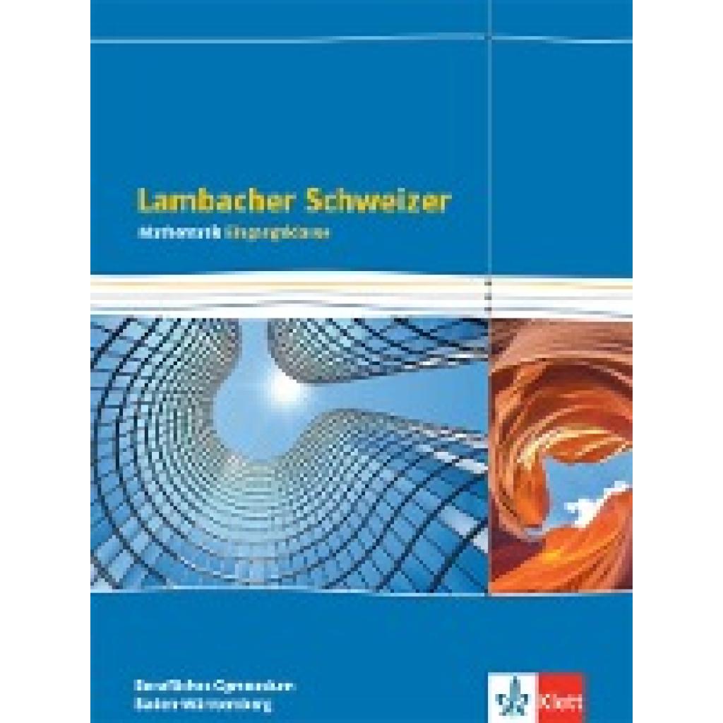 9783127353518 - Lambacher Schweizer Mathematik Berufliches Gymnasium Eingangsklasse Schulbuch Klasse 11 Ausgabe Baden-Württemberg 9783127353518 - Lambacher Schweizer Mathematik Berufliches Gymnasium Eingangsklasse Schulbuch Klasse 11 Ausgabe Baden-Württemberg