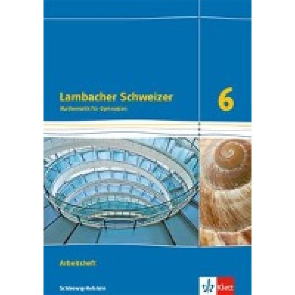 Lambacher Schweizer Mathematik 6. Ausgabe Schleswig-Holstein. Arbeitsheft plus Lösungsheft Klasse 6