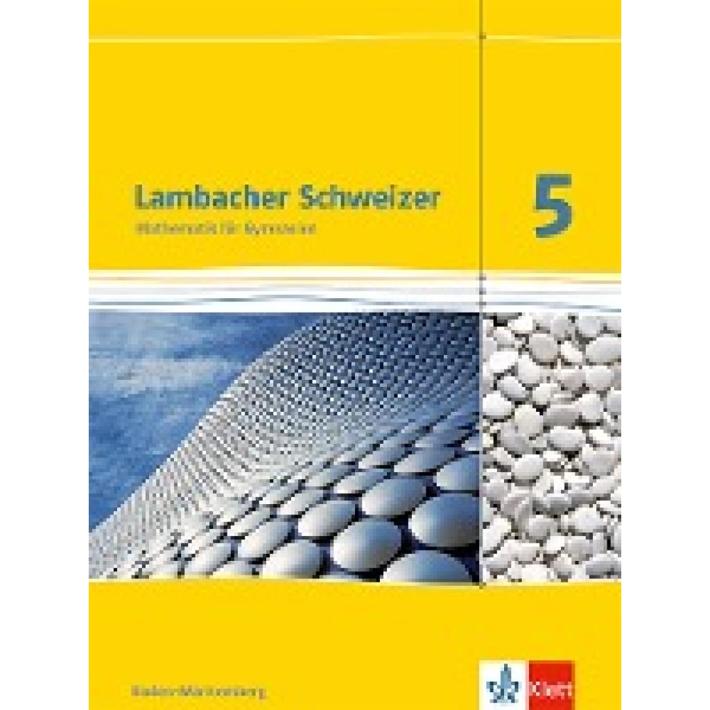 9783127331516 - Lambacher Schweizer Ausgabe für Baden-Württemberg ab 2014 Lambacher Schweizer Mathematik 5 Ausgabe Baden-Württemberg Gebunden 9783127331516 - Lambacher Schweizer Ausgabe für Baden-Württemberg ab 2014 Lambacher Schweizer Mathematik 5 Ausgabe Baden-Württemberg Gebunden