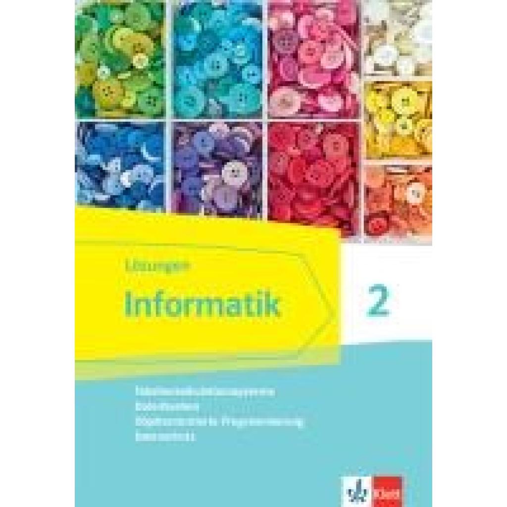 9783127311464 - Informatik 2 (Tabellenkalkulationssysteme Datenbanken Objektorientierte Programmierung Datenschutz)Lösungen Klassen 9 10 Ausgabe Bayern 9783127311464 - Informatik 2 (Tabellenkalkulationssysteme Datenbanken Objektorientierte Programmierung Datenschutz)Lösungen Klassen 9 10 Ausgabe Bayern