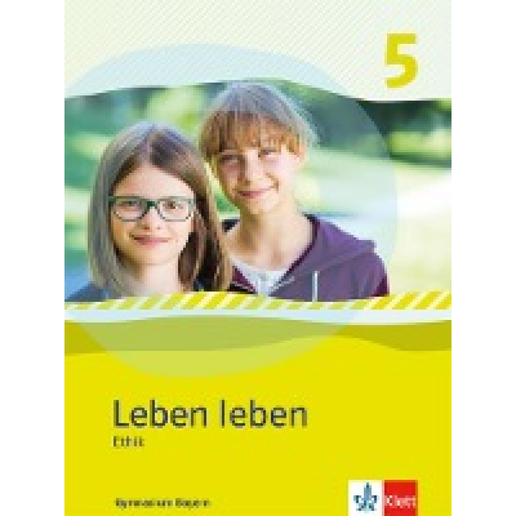 Leben leben. Schülerband 5. Ausgabe Bayern ab 2017