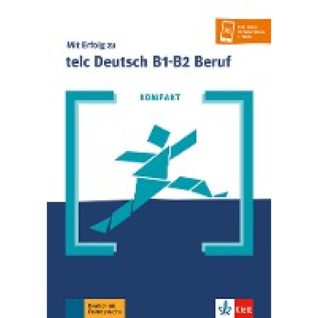 KOMPAKT Mit Erfolg zu telc Deutsch B1-B2 Beruf. Buch und Online-Angebot