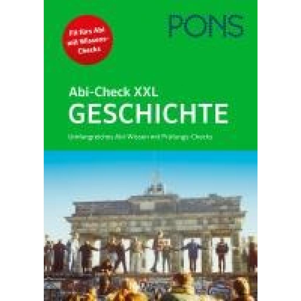 9783125625969 - PONS Abi-Check XXL Geschichte Kartoniert (TB) 9783125625969 - PONS Abi-Check XXL Geschichte Kartoniert (TB)
