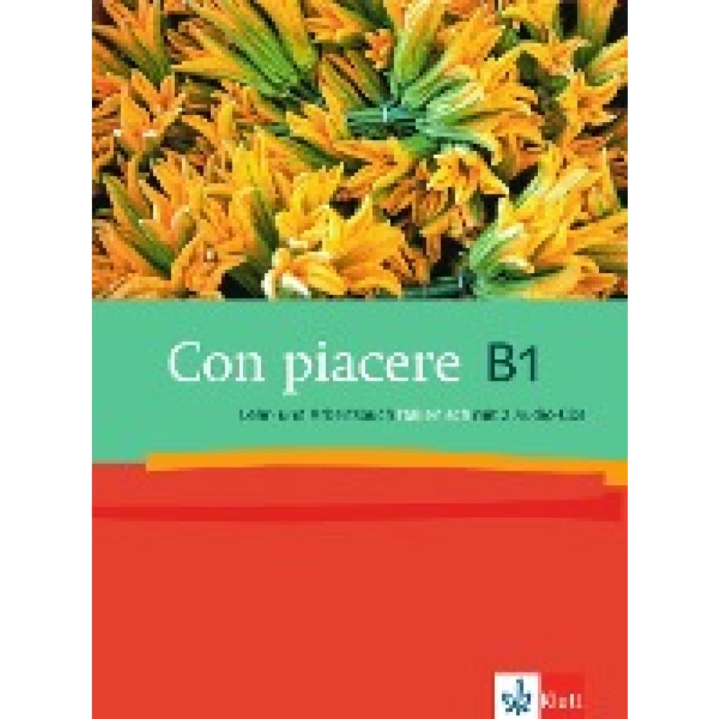 9783125251861 - Con piacere Con piacere B1 Lehr- und Arbeitsbuch Italienisch m 2 Audio-CDs Kartoniert (TB) 9783125251861 - Con piacere Con piacere B1 Lehr- und Arbeitsbuch Italienisch m 2 Audio-CDs Kartoniert (TB)