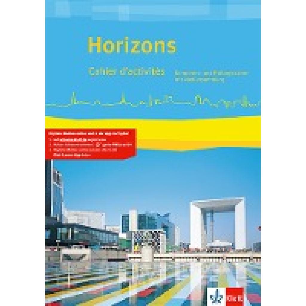 9783125209428 - Horizons Cahier dactivités Kompetenz- und Prüfungstrainer mit Mediensammlung Klasse 11 12 (G8) Klasse 12 13 (G9) 9783125209428 - Horizons Cahier dactivités Kompetenz- und Prüfungstrainer mit Mediensammlung Klasse 11 12 (G8) Klasse 12 13 (G9)