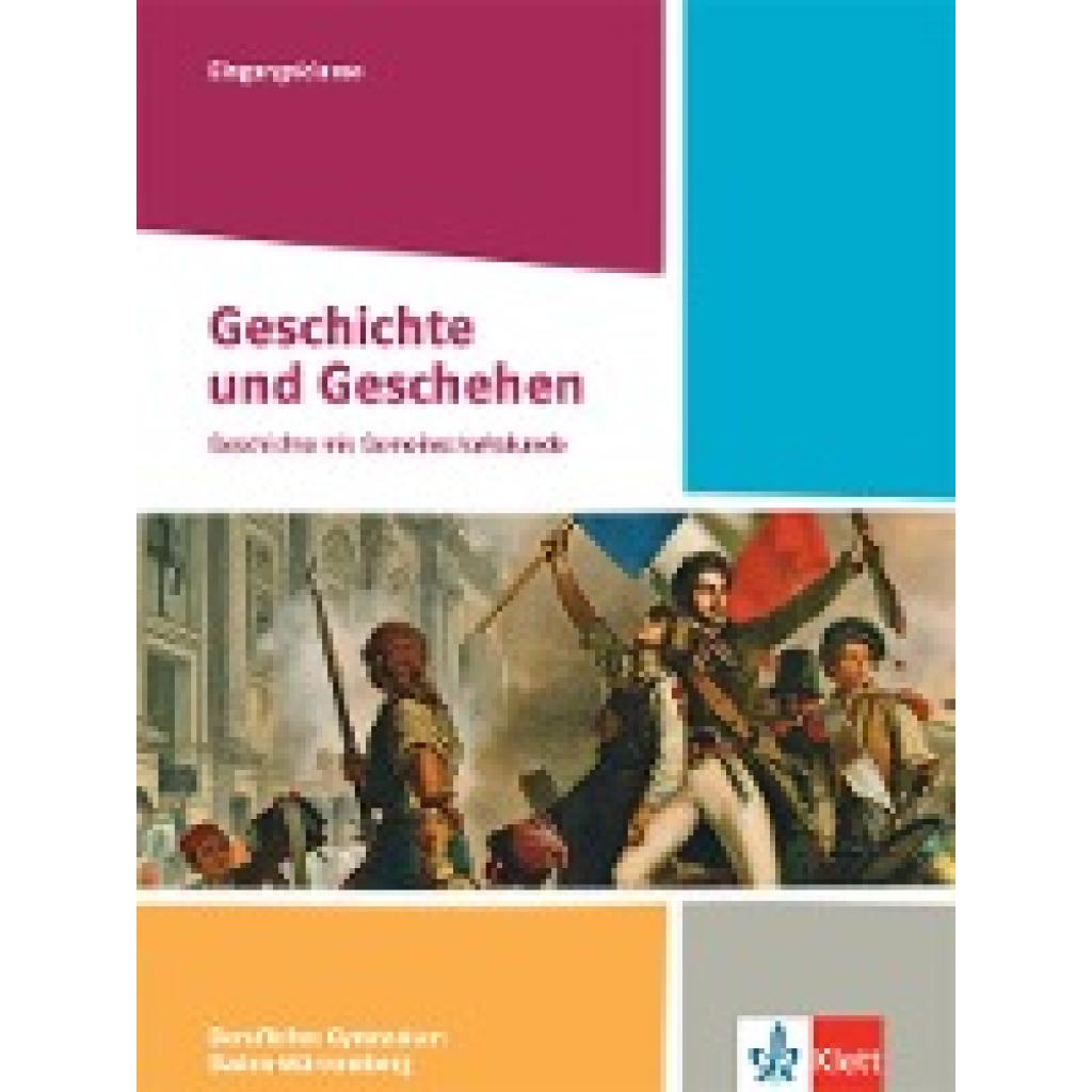 9783124168023 - Geschichte und Geschehen Eingangsklasse Schulbuch Klasse 11 Ausgabe Baden-Württemberg Berufliche Gymnasien 9783124168023 - Geschichte und Geschehen Eingangsklasse Schulbuch Klasse 11 Ausgabe Baden-Württemberg Berufliche Gymnasien