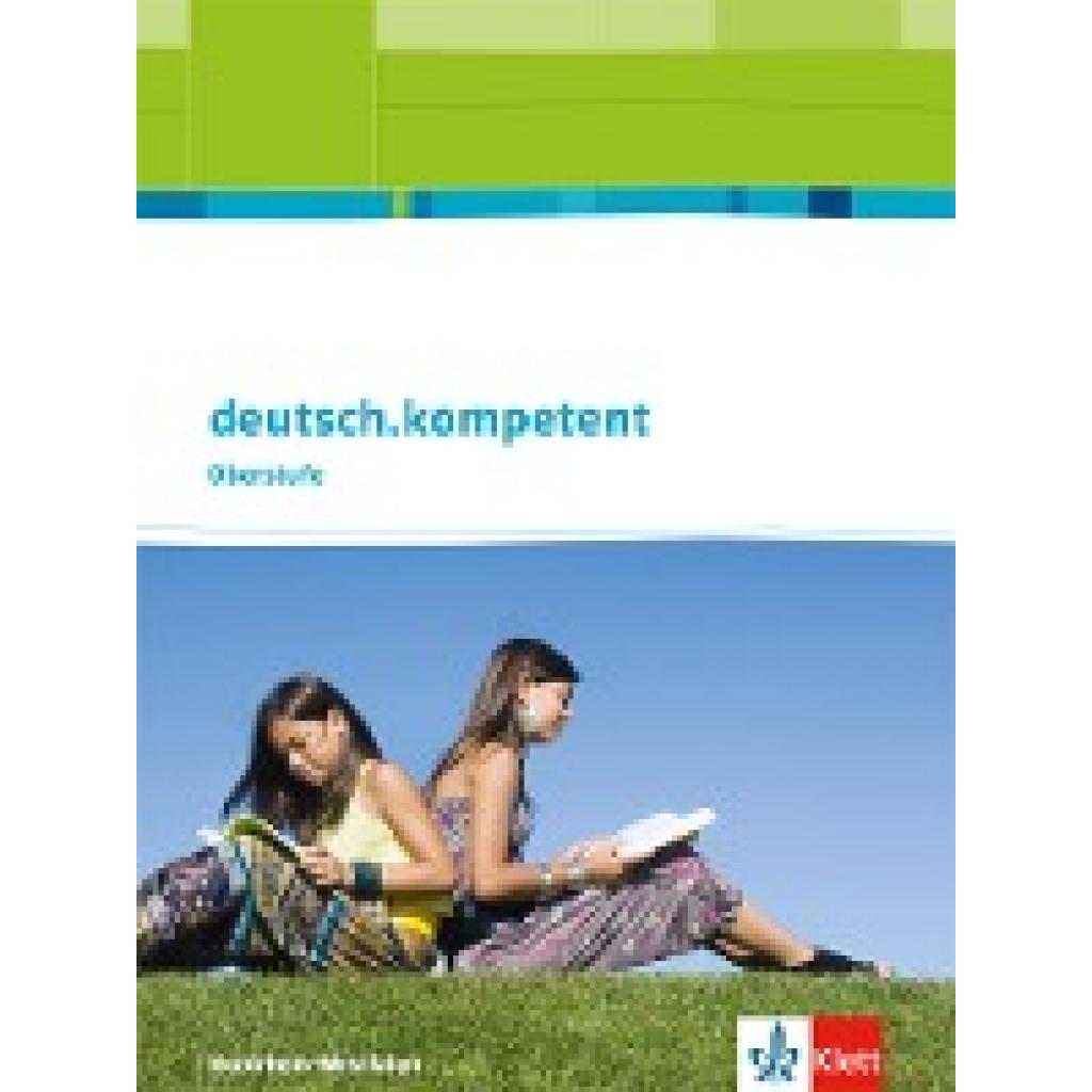 9783123505034 - deutschkompetent Ausgabe für Nordrhein-Westfalen ab 2012 deutschkompetent Ausgabe Nordrhein-Westfalen Einführungs- und Qualifikationsphase Gebunden 9783123505034 - deutschkompetent Ausgabe für Nordrhein-Westfalen ab 2012 deutschkompetent Ausgabe Nordrhein-Westfalen Einführungs- und Qualifikationsphase Gebunden