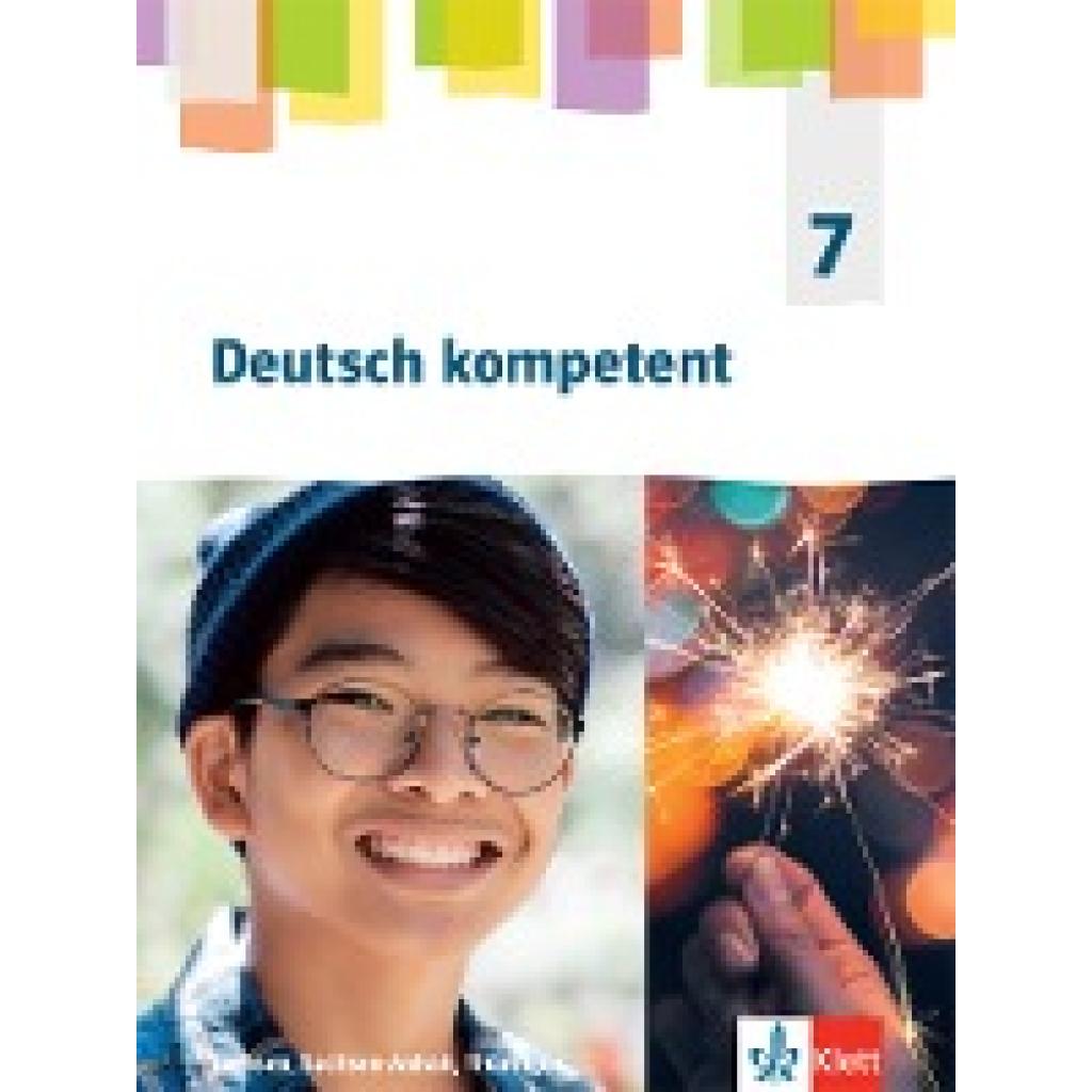 9783123162435 - - GEBRAUCHT Deutsch kompetent 7 Ausgabe Sachsen Sachsen-Anhalt Thüringen Gymnasium Schülerbuch Klasse 7 (Deutsch kompetent Ausgabe für Sachsen Sachsen-Anhalt Thüringen Gymnasium ab 2019) - Preis vom 02102023 050404 h