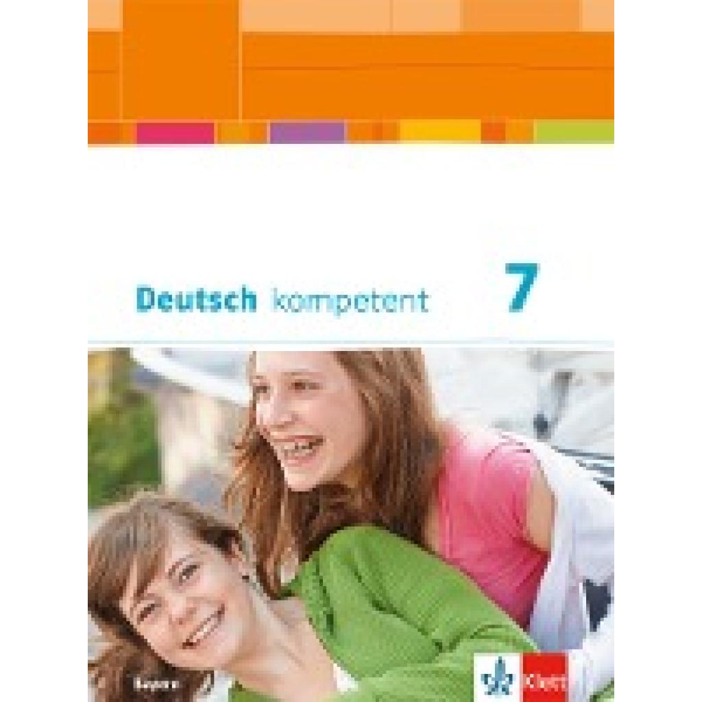 9783123160431 - Deutsch kompetent Ausgabe für Bayern ab 2017 Deutsch kompetent - 7 Klasse Schülerbuch Gebunden 9783123160431 - Deutsch kompetent Ausgabe für Bayern ab 2017 Deutsch kompetent - 7 Klasse Schülerbuch Gebunden