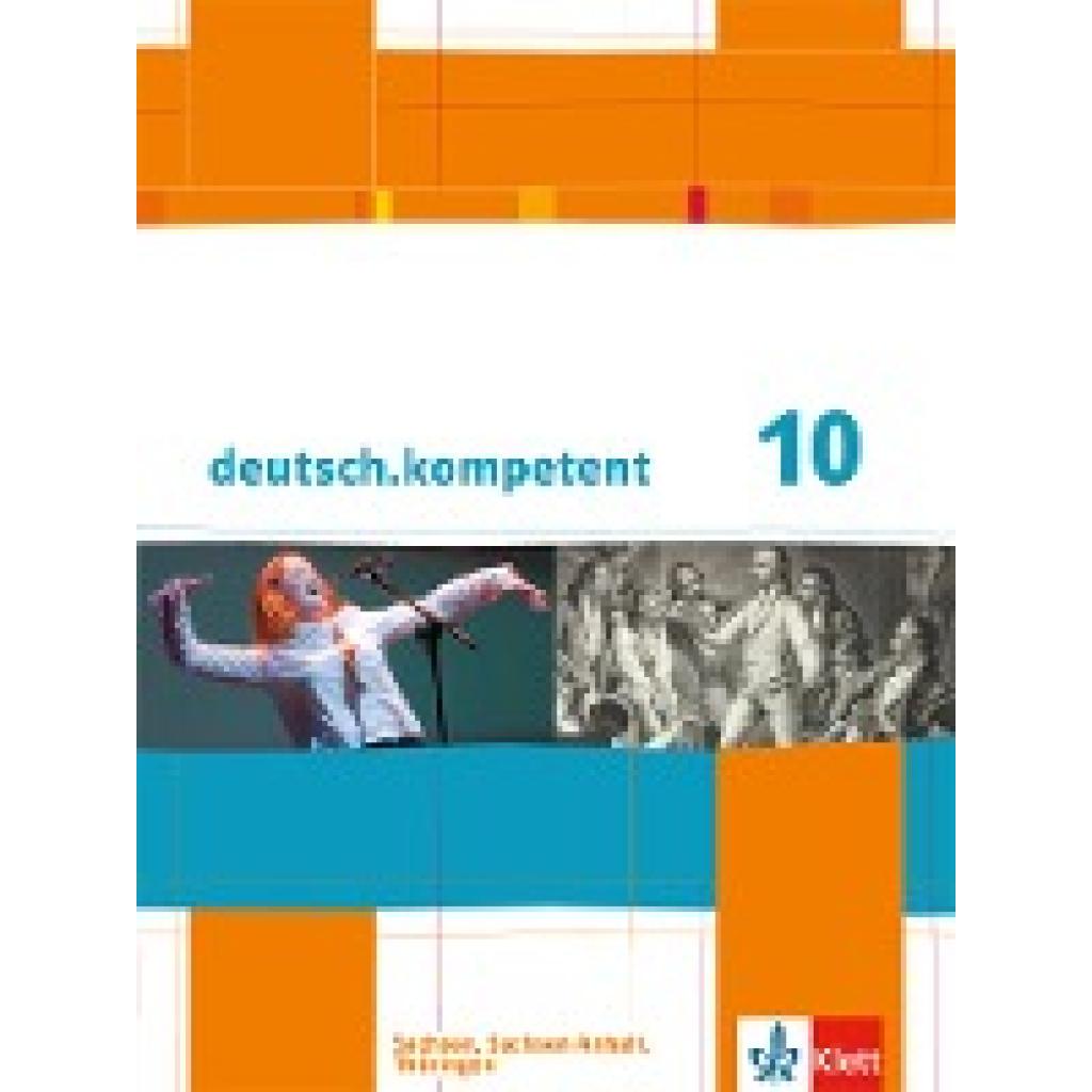 9783123160165 - deutschkompetent Ausgabe für Sachsen Sachsen-Anhalt und Thüringen ab 2011 deutschkompetent 10 Ausgabe Sachsen Sachsen-Anhalt Thüringen Gebunden 9783123160165 - deutschkompetent Ausgabe für Sachsen Sachsen-Anhalt und Thüringen ab 2011 deutschkompetent 10 Ausgabe Sachsen Sachsen-Anhalt Thüringen Gebunden