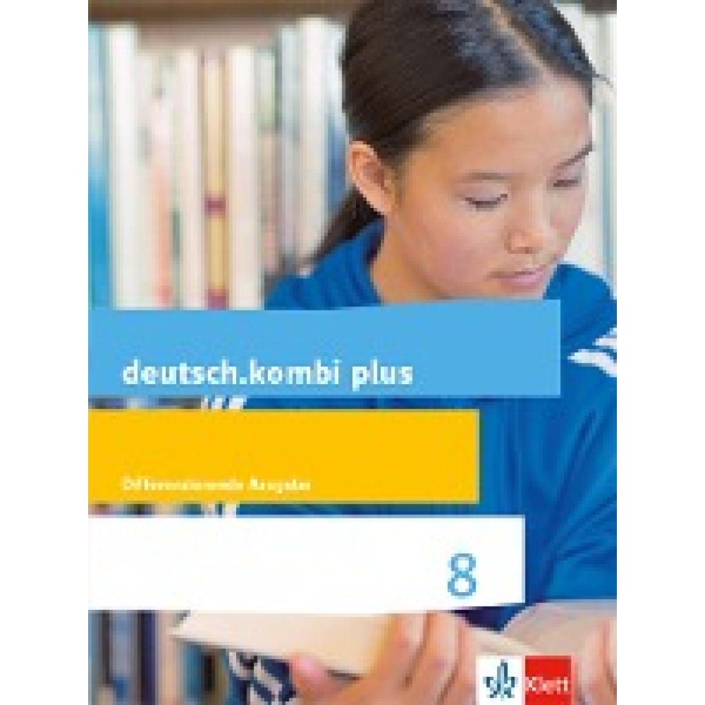 9783123134746 - deutschkombi plus Differenzierende Ausgabe ab 2015 1 deutschkombi plus 8 Differenzierende Allgemeine Ausgabe Gebunden 9783123134746 - deutschkombi plus Differenzierende Ausgabe ab 2015 1 deutschkombi plus 8 Differenzierende Allgemeine Ausgabe Gebunden