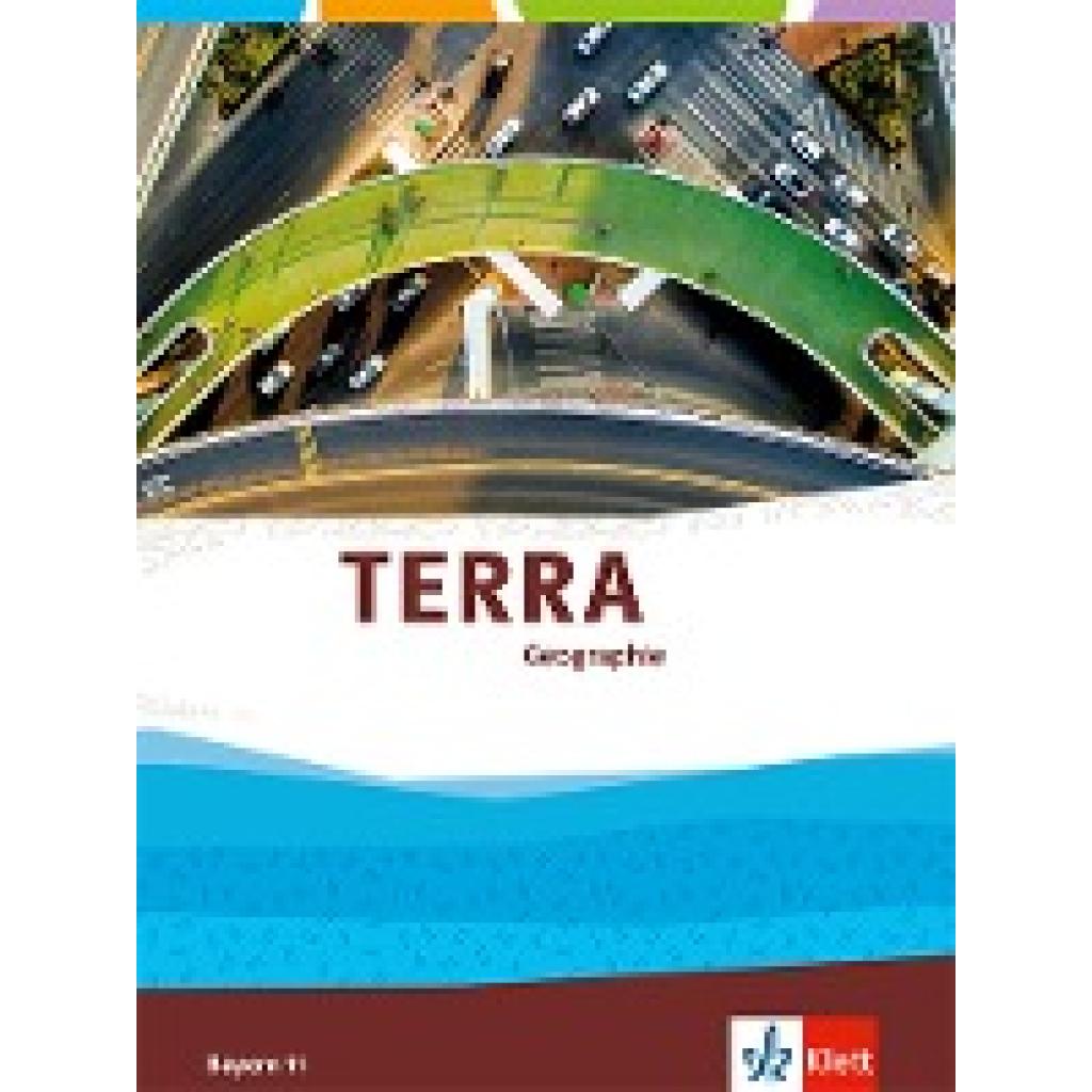 9783121047291 - Terra Geographie Ausgabe ab 2023 TERRA Geographie 11 Ausgabe Bayern Oberstufe Gebunden 9783121047291 - Terra Geographie Ausgabe ab 2023 TERRA Geographie 11 Ausgabe Bayern Oberstufe Gebunden