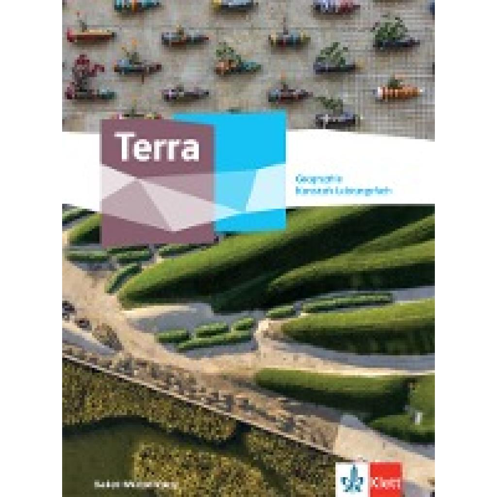 9783121047284 - Terra Geographie Kursstufe Leistungsfach Schulbuch Klasse 11 12 (G8) Ausgabe Baden-Württemberg Gymnasium 9783121047284 - Terra Geographie Kursstufe Leistungsfach Schulbuch Klasse 11 12 (G8) Ausgabe Baden-Württemberg Gymnasium
