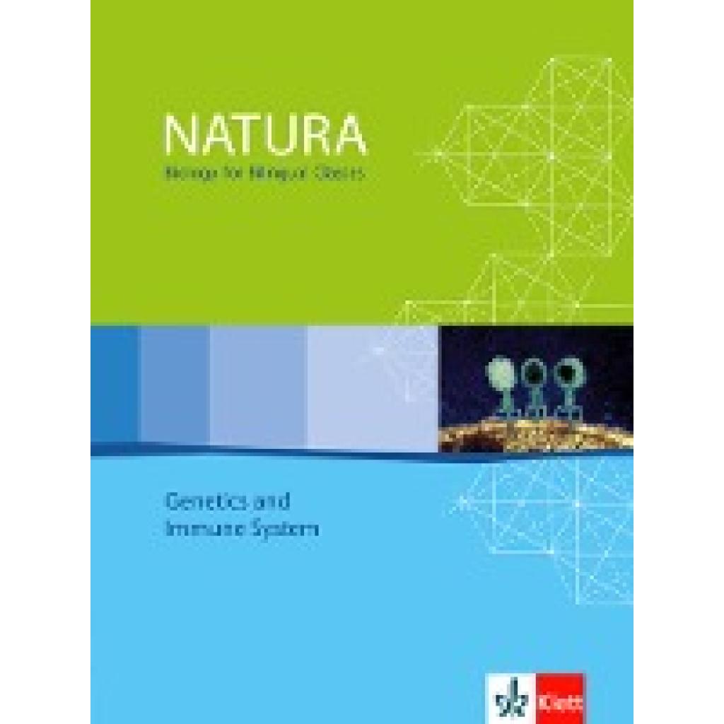 9783120453215 - Natura Biology for Bilingual Classes S II 3 Natura Biology Genetics and Immune System Kartoniert (TB) 9783120453215 - Natura Biology for Bilingual Classes S II 3 Natura Biology Genetics and Immune System Kartoniert (TB)
