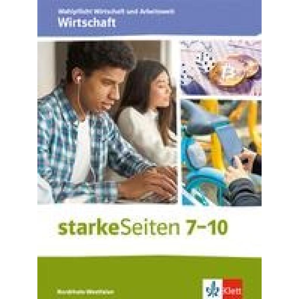 9783120075646 - starkeSeiten Wahlpflicht Wirtschaft und Arbeitswelt - Wirtschaft 7-10 Ausgabe Nordrhein-Westfalen Gebunden 9783120075646 - starkeSeiten Wahlpflicht Wirtschaft und Arbeitswelt - Wirtschaft 7-10 Ausgabe Nordrhein-Westfalen Gebunden