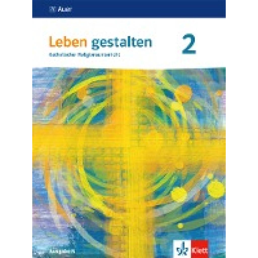 9783120072676 - Leben gestalten Ausgabe N ab 2020 Leben gestalten 2 Ausgabe N Kartoniert (TB) 9783120072676 - Leben gestalten Ausgabe N ab 2020 Leben gestalten 2 Ausgabe N Kartoniert (TB)