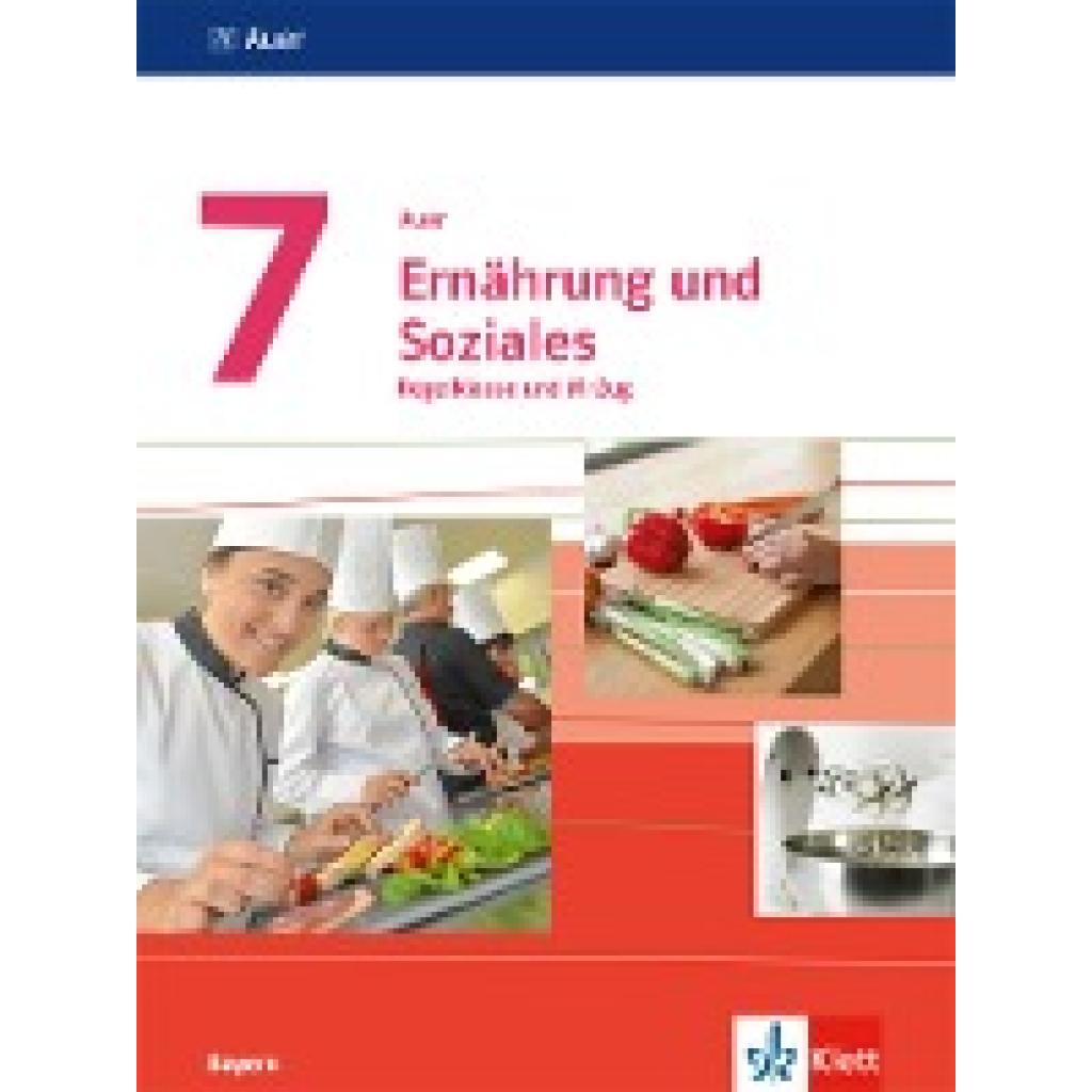 9783120071792 - Auer Ernährung und Soziales Ausgabe Bayern Mittelschule ab 2019   7 Schuljahr Schülerbuch Kartoniert (TB)