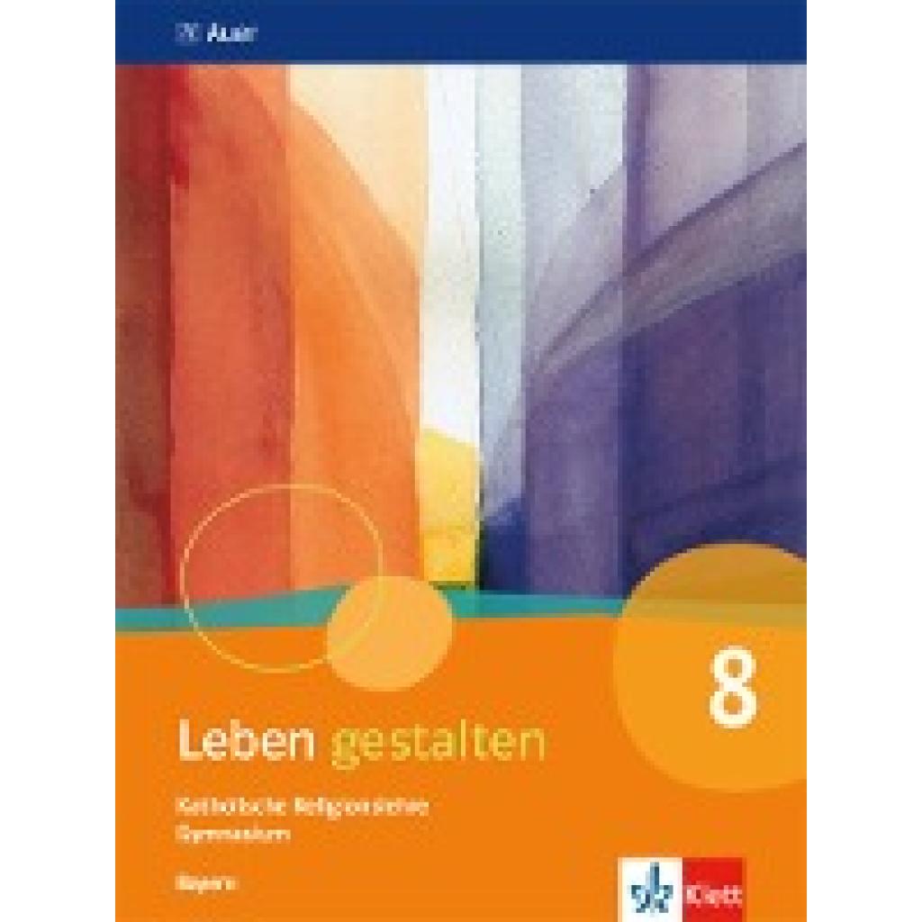 9783120068884 - Leben gestalten Ausgabe für Bayern Gymnasium ab 2017 Leben gestalten 8 Ausgabe Bayern Kartoniert (TB) 9783120068884 - Leben gestalten Ausgabe für Bayern Gymnasium ab 2017 Leben gestalten 8 Ausgabe Bayern Kartoniert (TB)
