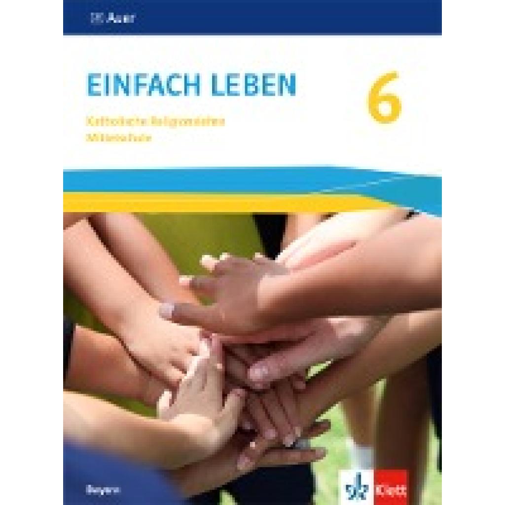 9783120068310 - Einfach leben Ausgabe für Bayern Mittelschule ab 2017   Einfach Leben 6 Ausgabe Bayern Mittelschule Kartoniert (TB)