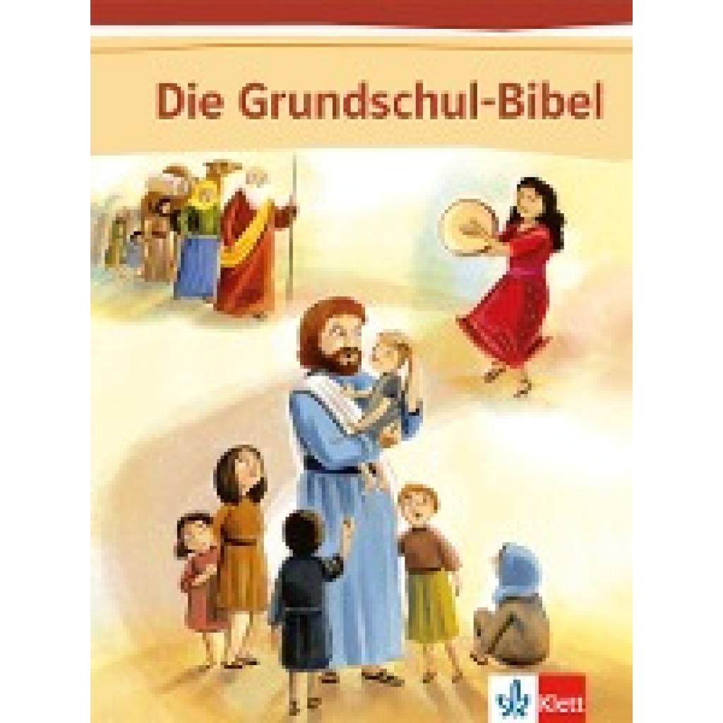 9783120066606 - Die Grundschul-Bibel Bibel 9783120066606 - Die Grundschul-Bibel Bibel