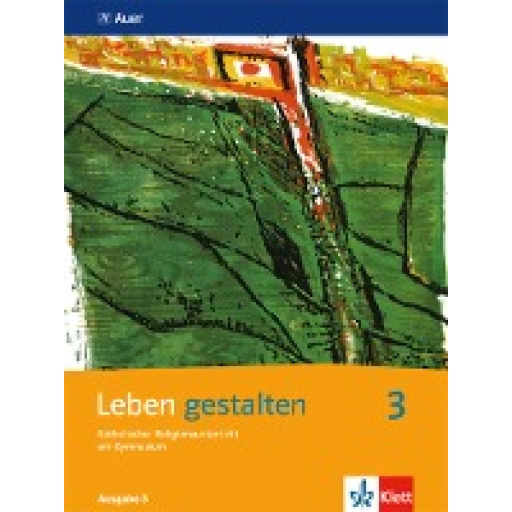 9783120063759 - Leben gestalten 3 Schülerbuch 9 und 10 Jahrgangsstufe Ausgabe S für Baden-Württemberg Rheinland-Pfalz Saarland 9783120063759 - Leben gestalten 3 Schülerbuch 9 und 10 Jahrgangsstufe Ausgabe S für Baden-Württemberg Rheinland-Pfalz Saarland