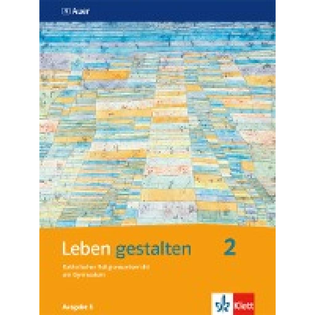9783120063742 - Leben gestalten Schülerbuch 7 und 8 Jahrgangsstufe Unterrichtswerk für den katholischen Religionsunterricht am Gymnasium Ausgabe S für Baden-Württemberg Rheinland-Pfalz Saarland 9783120063742 - Leben gestalten Schülerbuch 7 und 8 Jahrgangsstufe Unterrichtswerk für den katholischen Religionsunterricht am Gymnasium Ausgabe S für Baden-Württemberg Rheinland-Pfalz Saarland