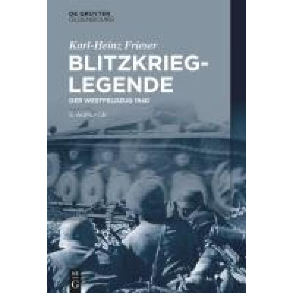 9783110739473 - Blitzkrieg-Legende - Karl-Heinz Frieser Gebunden 9783110739473 - Blitzkrieg-Legende - Karl-Heinz Frieser Gebunden