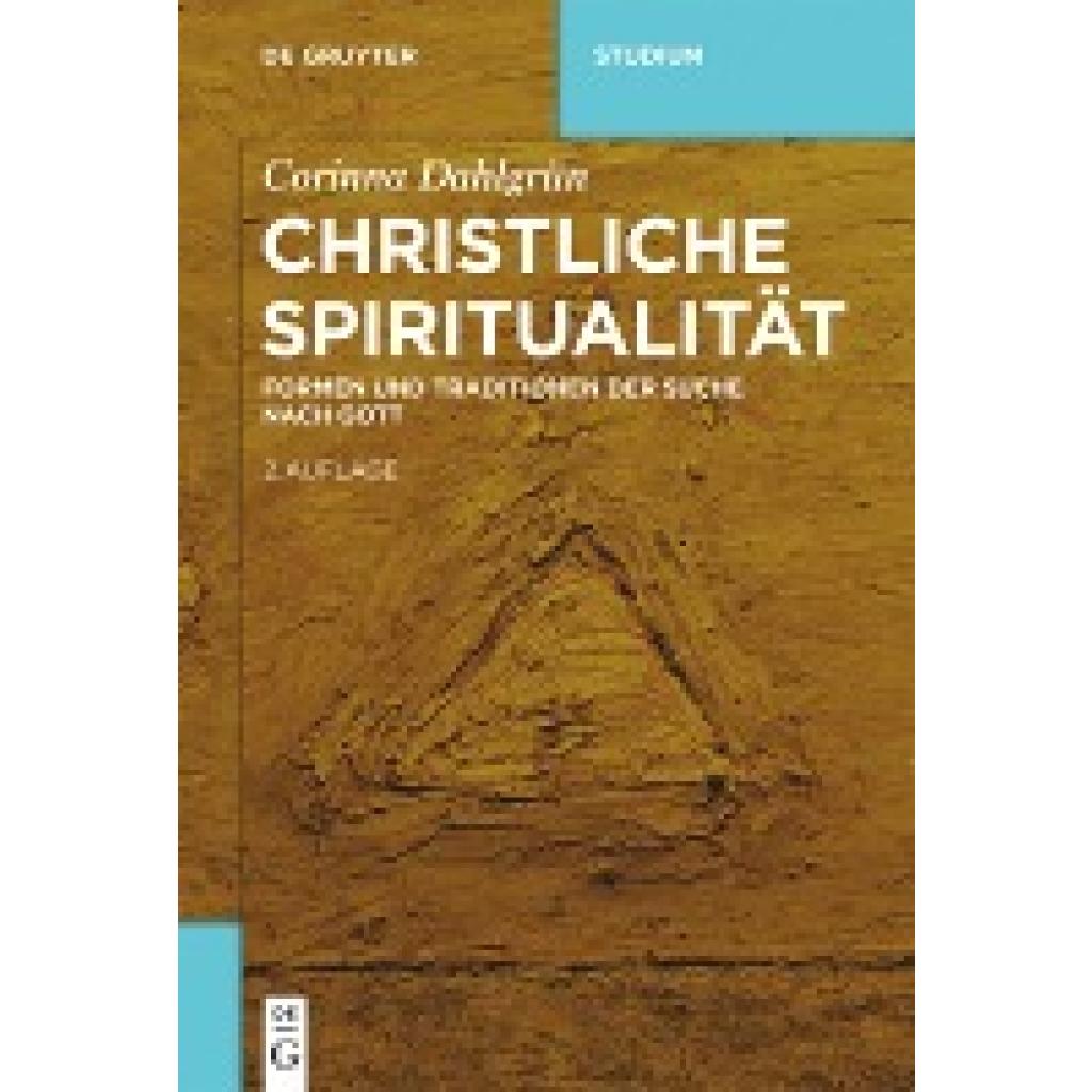 9783110553147 - Studium Christliche Spiritualität - Corinna Dahlgrün Kartoniert (TB) 9783110553147 - Studium Christliche Spiritualität - Corinna Dahlgrün Kartoniert (TB)
